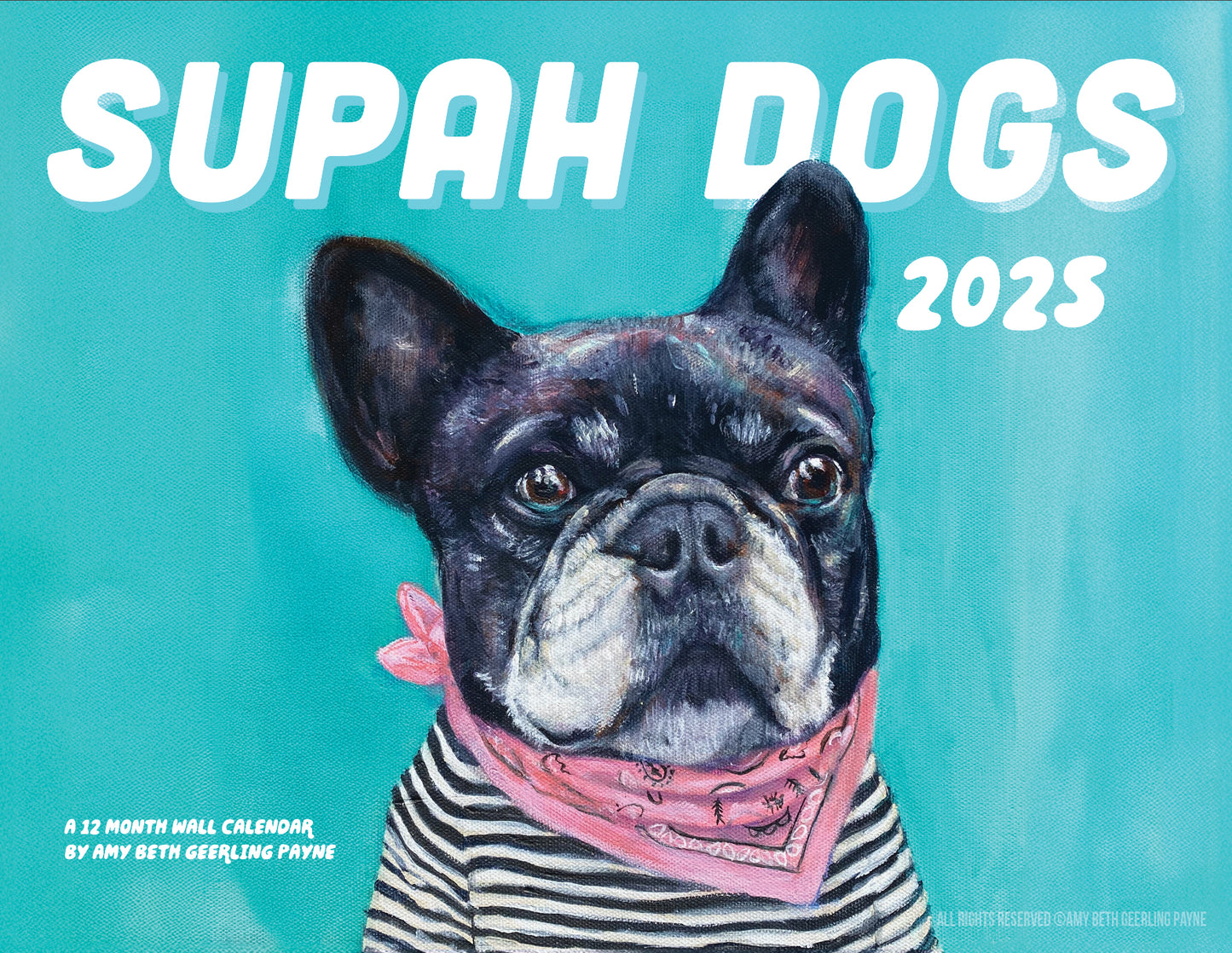 Supah Dogs Wall Calendar 2025